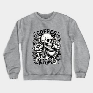 Coffee is life Crewneck Sweatshirt